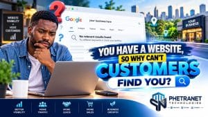 You Have a Website, So Why Can’t Customers Find You?